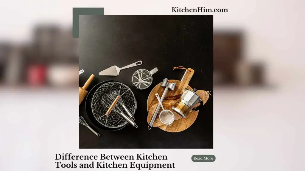 Difference Between Kitchen Tools and Kitchen Equipment Featured Image