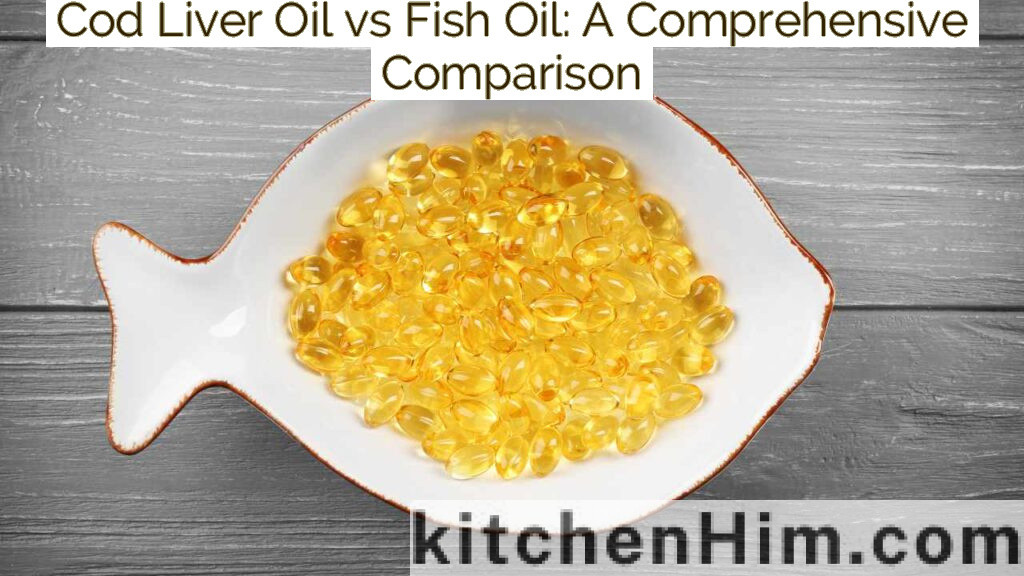 Cod Liver Oil vs Fish Oil: A Comprehensive Comparison