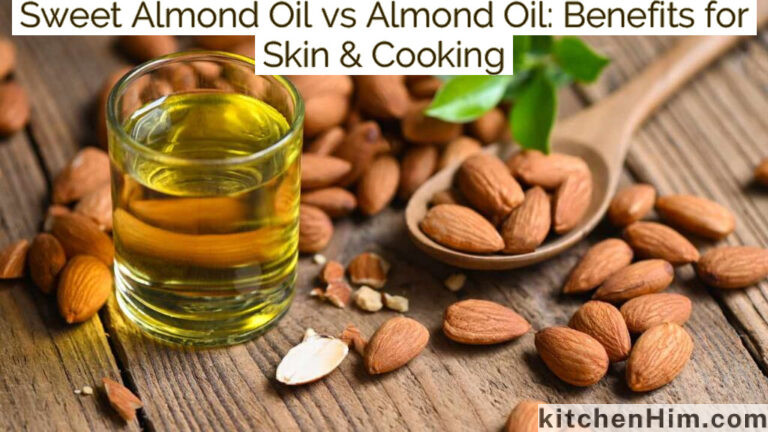 Sweet Almond Oil vs Almond Oil: Benefits for Skin & Cooking