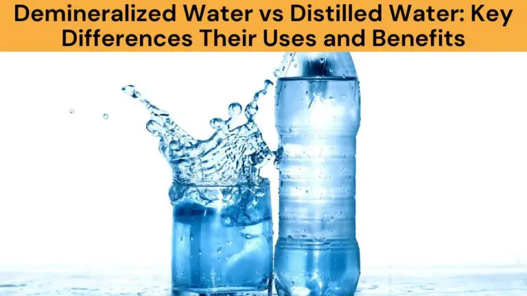 Demineralized Water vs Distilled Water Key Differences Their Uses and Benefits